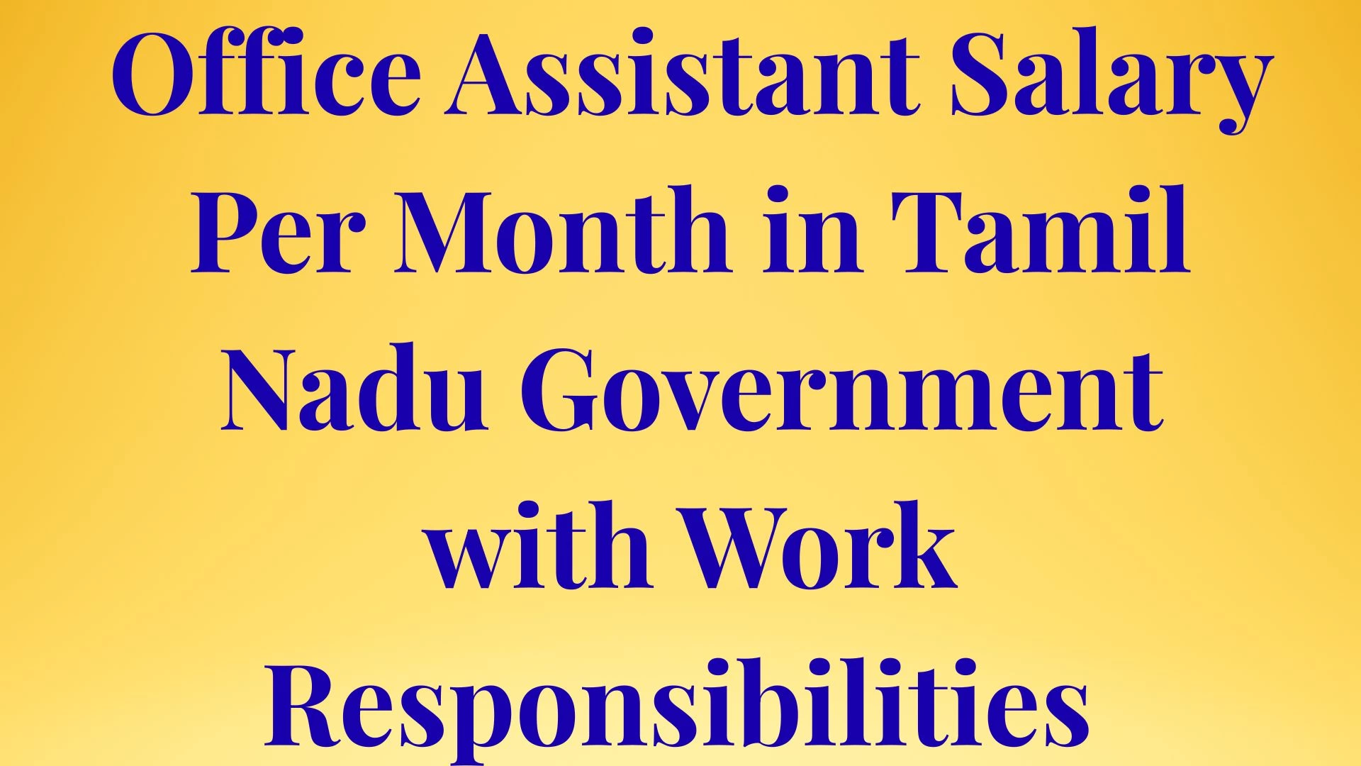 Office Assistant Salary Per Month in Tamil Nadu Government with Work Responsibilities 2025